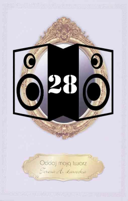 Ławecka, Tersa, A, 2010, Oddaj moją twarz [nagrania dźwiękowe] [28]