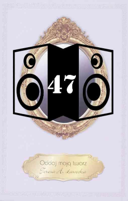 Ławecka, Tersa, A, 2010, Oddaj moją twarz [nagrania dźwiękowe] [47]