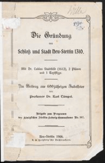 Die Gr&uuml;ndung von Schlo&szlig; und Stadt Neustettin 1310.