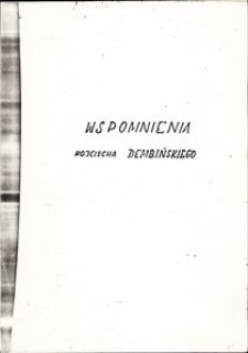 "Wspomnienia Wojciech Dembińskiego z okresu wojny 1939-1945" [Teczka]