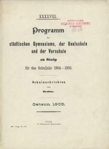 XXXXVIII. Programm des städtischen Gymnasiums, der Realschule und der Vorschule zu Stolp fűr das Schuljare 1904-1905