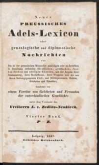 von den in der preussischen Monarchie ans&auml;ssigen oder derselben in Beziehung stehenden f&uuml;rstlichen, gr&auml;flichen, freiherrlichen und adeligen H&auml;usern, mit der Angabe ihrer Abstammung, ihres Besitzthums, ihres Wappens und der aus ihnen hervorgegangenen Civil - und Milit&auml;rpersonen, Helden, Gelehrten und K&uuml;nstler