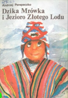 Dzika Mr&oacute;wka i Jezioro Złotego Lodu