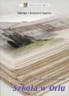 Szkola w Orlu : 120- lecie istnienia