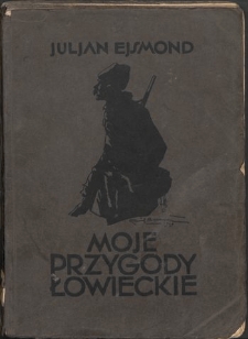 Moje przygody łowieckie