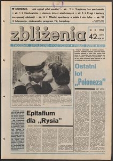 Zbliżenia : tygodnik społeczno-polityczny, 1984, nr 42