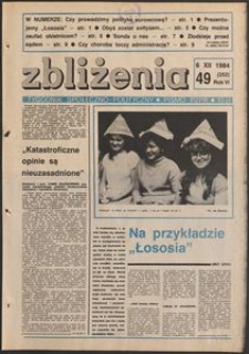 Zbliżenia : tygodnik społeczno-polityczny, 1984, nr 49