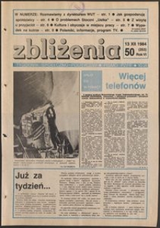 Zbliżenia : tygodnik społeczno-polityczny, 1984, nr 50