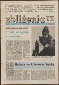 Zbliżenia : tygodnik społeczno-polityczny, 1985, nr 6