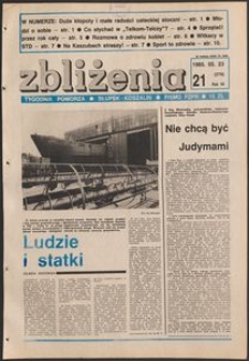 Zbliżenia : tygodnik społeczno-polityczny, 1985, nr 21