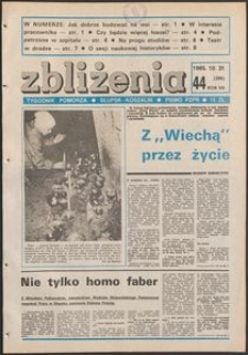 Zbliżenia : tygodnik społeczno-polityczny, 1985, nr 44