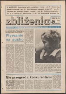 Zbliżenia : tygodnik społeczno-polityczny, 1985, nr 49