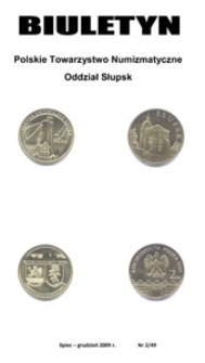 Polskie Towarzystwo Numizmatyczne. Oddział Słupsk : biuletyn, 2009, nr 2