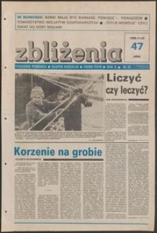 Zbliżenia : tygodnik społeczno-polityczny, 1988, nr 47