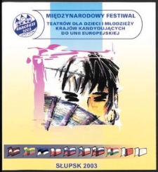 "Eurofest 2003" Międzynarodowy Festiwal Teatrów Dla Dzieci I Młodzieży Krajów Kandydujących Do Unii Europejskiej