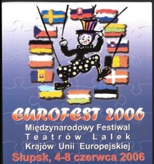 "Eurofest 2006" Międzynarodowy Festiwal Teatr&oacute;w Lalek Kraj&oacute;w Unii Europejskiej