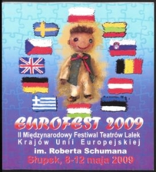 "Eurofest 2009" II Międzynarodowy Festiwal Teatrów Lalek Krajów Unii Europejskiej im. Roberta Schumana