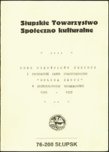 Koło Miłośnik&oacute;w Regionu i Przyjaci&oacute;ł Parku Krajobrazowego "Dolina Słupi" w Sześcioletniej Działalności 1990-1995
