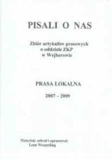 Pisali o nas. Zbi&oacute;r artykuł&oacute;w prasowych o oddziale ZKP w Wejherowie. Prasa lokalna 2007-2009