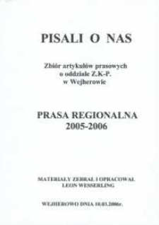 Pisali o nas. Zbi&oacute;r artykuł&oacute;w prasowych o oddziale Z.K-P. w Wejherowie. Prasa regionalna 2005-2006