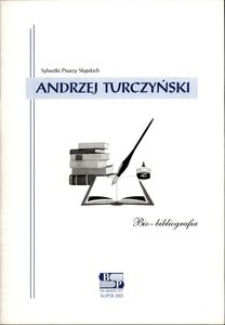 Andrzej Turczyński : bio-bibliografia