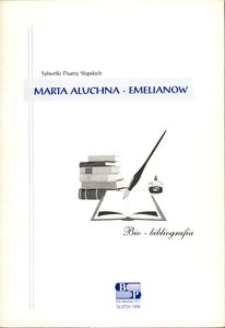 Marta Aluchna-Emelianow : bio-bibliografia
