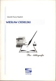 Wiesław Ciesielski : bio-bibliografia