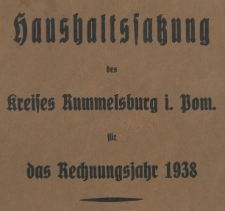 Haushaltsplan des Kreises Rummelsburg i. Pom. für das Rechnungsjahr 1938