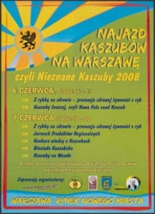 [Plakat] : Najazd Kaszubów na Warszawę czyli nieznane Kaszuby 2008