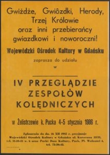 [Plakat] : Gwiżdże Gwi&ocirc;zdki, Herody, Trzej Kr&oacute;lowie oraz inni przebierańcy gwiazdkowi i noworoczni