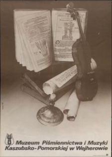 [Plakat] : Muzeum Pismiennictwa i Muzyki Kaszubsko-Pomorskiej w Wejherowie