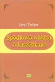 Sp&ograve;dlow&ocirc; wiedza &ograve; kasz&euml;biznie