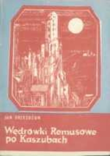 Wędr&oacute;wki Remusowe po Kaszubach