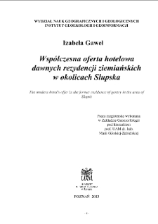 Wsp&oacute;łczesna oferta hotelowa dawnych rezydencji ziemiańskich w okolicach Słupska : [praca dyplomowa]