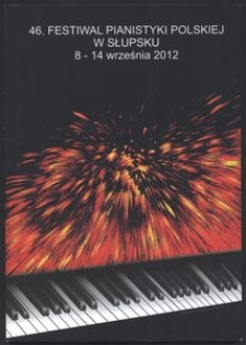 46. Festiwal Pianistyki Polskiej w Słupsku 8-14 września 2012