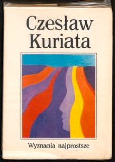 Wyznania najprostrze : wiersze o miłości
