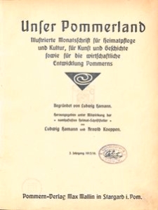 Unser Pommerland : Illustrierte Monatsschrift für Heimatpflege und Kultur, für Kunst und Geschichte sowie für die wirtschaftliche Entwicklung Pommerns.