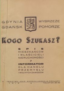 Kogo szukasz? Informator dla handlu i przemysłu. Spis mieszkańc&oacute;w. Gdynia Gdańsk Pomorze Wybrzeże