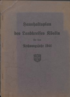Haushaltsplan des Landkreises Köslin für das Rechnungsjahr 1944