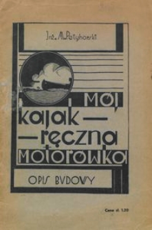 M&oacute;j kajak - ręczna motor&oacute;wka : opis budowy