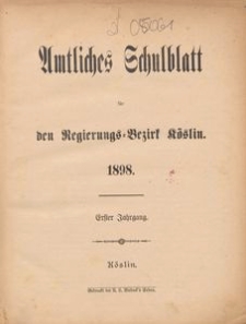 Amtliches Schulblatt f&uuml;r den Regierungs-Bezirk C&ouml;slin 1898