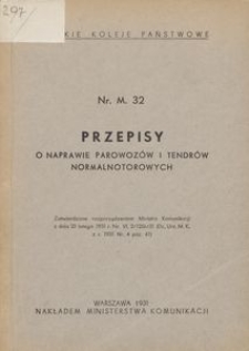 Przepisy o naprawie parowoz&oacute;w i tendr&oacute;w normalnotorowych Nr. M. 32