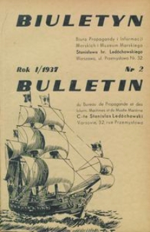 Biuletyn Biura Propagandy i Informacji Morskich i Muzeum Morskiego Stanisława hr. Ledóchowskiego, 1937, nr 2
