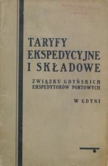 Taryfy ekspedycyjne Związku Gdyńskich Ekspedytor&oacute;w Portowych w Gdyni : obowiązujące od dnia 1 lipca 1936 r.