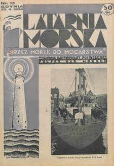 Latarnia Morska : "przez morze do mocarstwa", 1934, nr 13