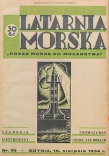 Latarnia Morska : "przez morze do mocarstwa", 1934, nr 30