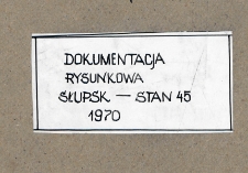 Słupsk - Stare Miasto. Dokumentacja rysunkowa. Stanowisko 45