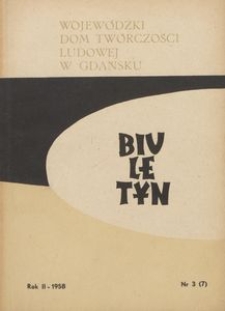Biuletyn / Wojewódzki Dom Twórczości Ludowej w Gdańsku, 1958, nr 3