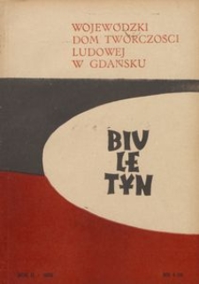 Biuletyn / Wojewódzki Dom Twórczości Ludowej w Gdańsku, 1958, nr 4