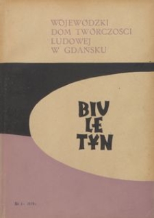 Biuletyn / Wojew&oacute;dzki Dom Tw&oacute;rczości Ludowej w Gdańsku, 1958, nr 1